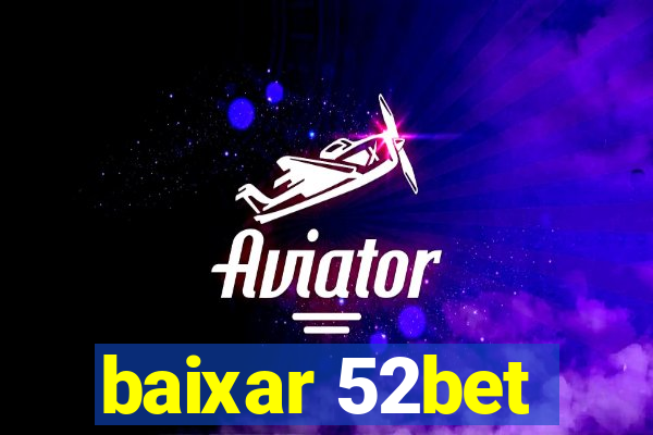 baixar 52bet